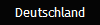 Deutschland