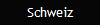 Schweiz
