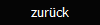zurck